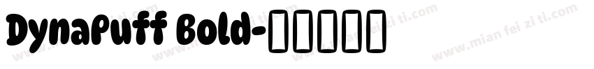 DynaPuff Bold字体转换